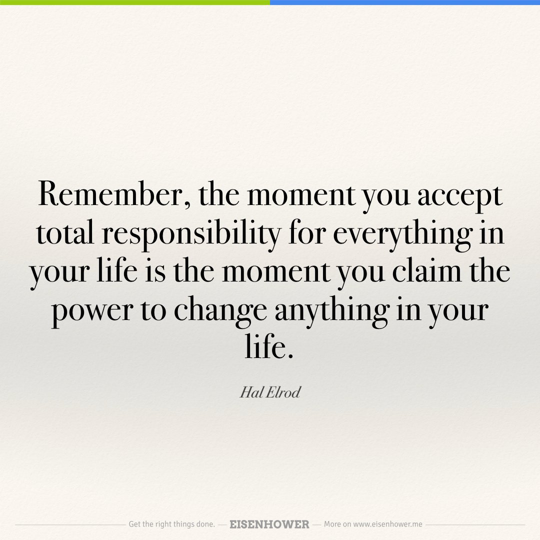 Remember, the moment you accept total responsibility for everything in your life is the moment... — Hal Elrod #focus #personaldevelopment