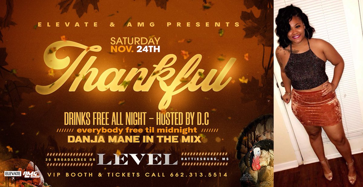 ElevateES1's tweet photo. Thankful 🦃 Whole City Free Til Midnight 🕛 Drinks Free All Night 🍹 Official Thanksgiving Weekend Bash #ThankfulHBG https://t.co/JLJgx6fLqZ