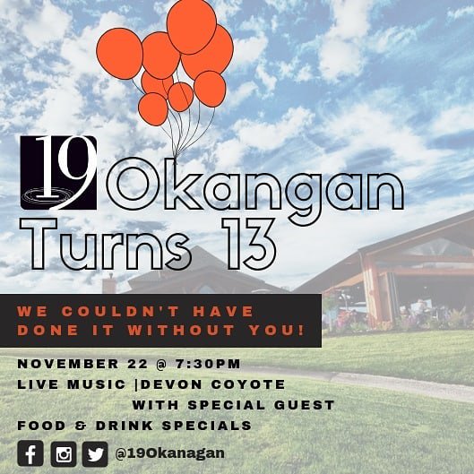This Thursday night, join <a href="/19Okanagan/">19 Okanagan</a> to celebrate their 13th anniversary! Evening will include live music, food and drink specials, and more. 🎉🎉🎉 #exploreKelowna