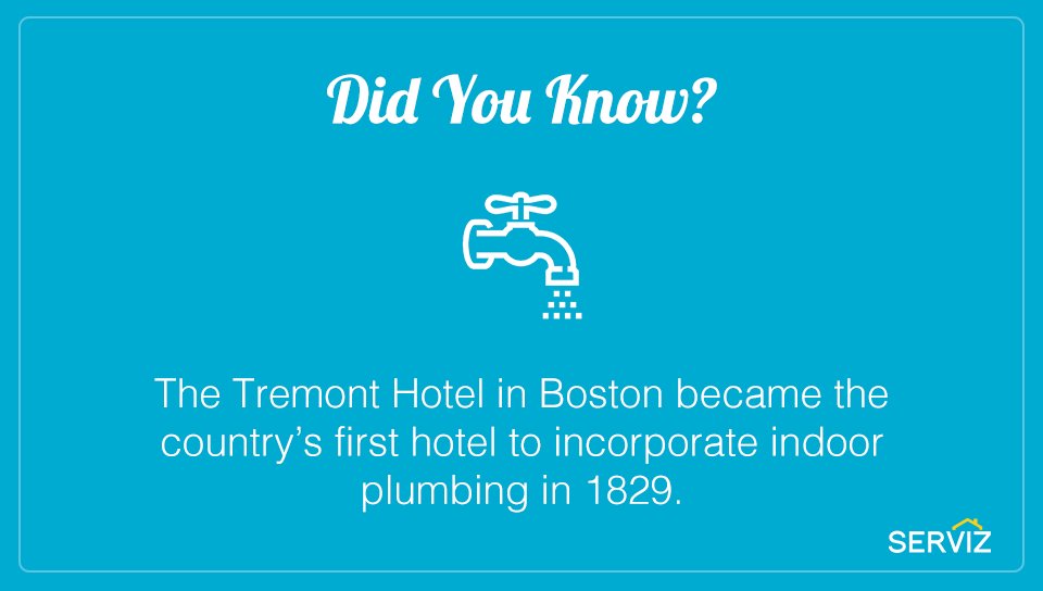 Did you know? The Tremont Hotel in Boston became the country’s first hotel to incorporate indoor plumbing in 1829.