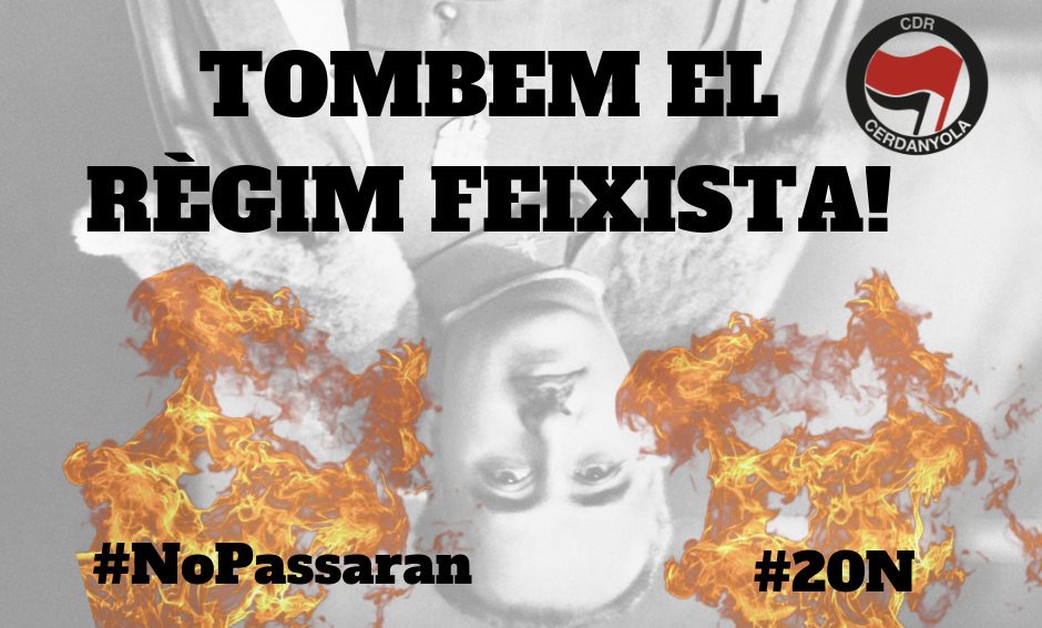 CDRCerdanyola's tweet photo. 🔴 Tal dia com avui moría el dictador, 43 anys després tot segueix igual.

👉 Els #CDRenXarxa seguirem lluitant contra la monarquia i les elits d'un règim totalitari i corrupte.

🔴 Per això aquest #20N demostrarem un cop més que #NoPassaran. 

#DecidimSer #CDRAntifeixista https://t.co/MaQ8ry3qbv