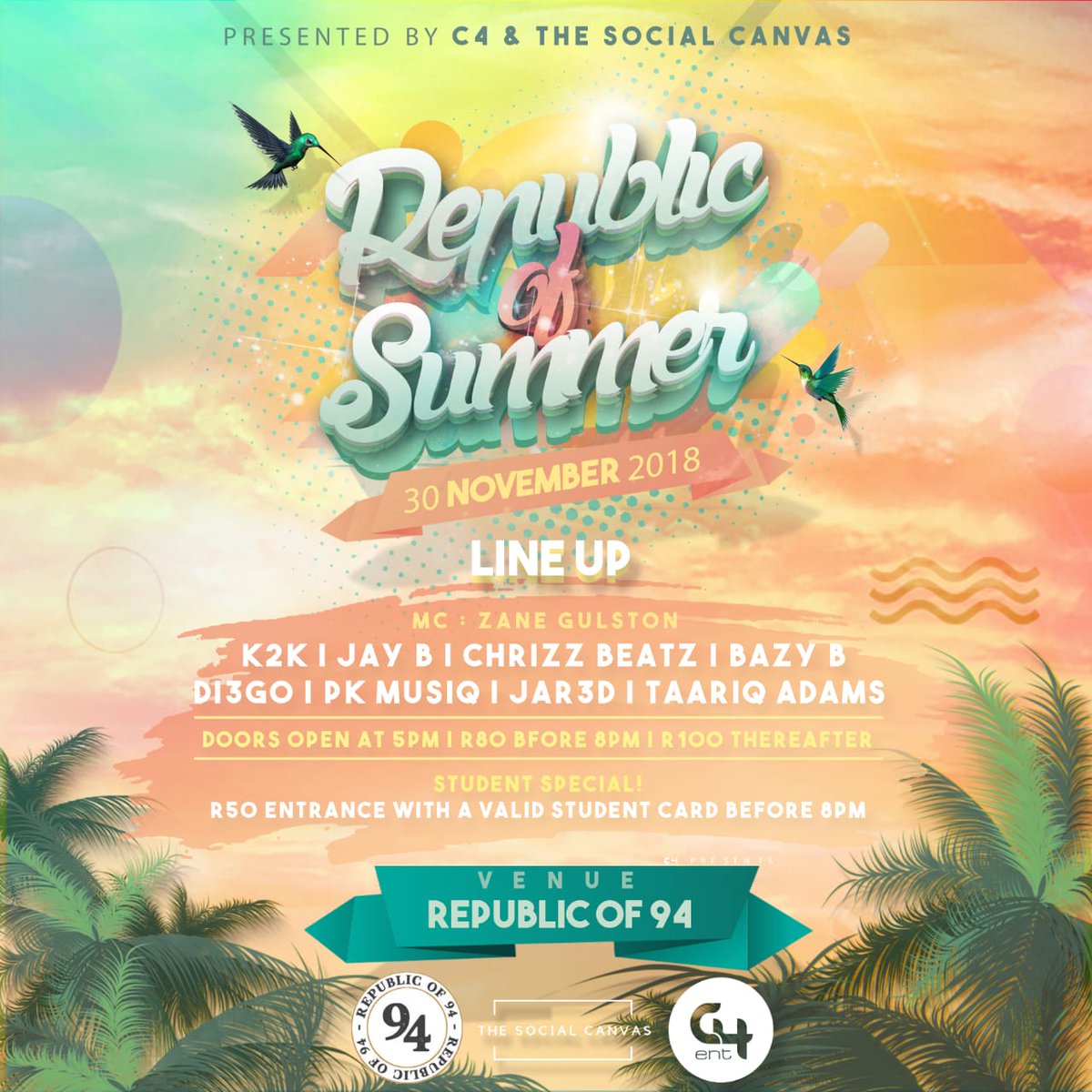 C4_Kid's tweet photo. REPUBLIC OF SUMMER
THIS FRIDAY AT - REPUBLIC OF 94
Doors Open 5 PM
R50 Student Special Till 8 PM, R80 General Before 8 PM, R100 Thereafter
#ROS
#TSC
#C4Ent' https://t.co/D6vgVgDBIs