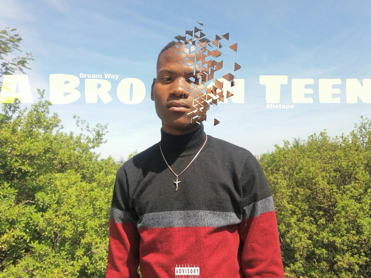theonlydreamway's tweet photo. 'A Broken Teen' Mixtape Dropping In 2019! It Contains My Best Musical Works So Far And New Songs!💣🔥 https://t.co/z7A6XJxee0