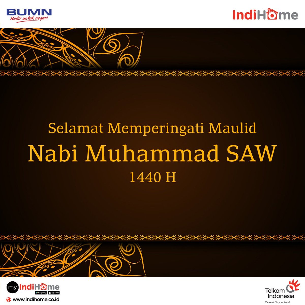 Selamat memperingati Maulid Nabi Muhammad SAW 1440 H. Semoga kita semua dapat mengamalkan ketauladanan Rasulullah ke seluruh aspek kehidupan bermasyarakat, berbangsa, dan bernegara.