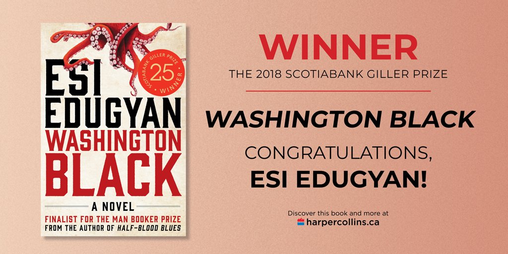 HarperCollinsCa's tweet photo. Congratulations, Esi Edugyan! Washington Black has won the 2018 Scotiabank @GillerPrize #GillerPrize25! Retweet to join us in congratulating Esi. Find out more about the book here: https://t.co/fkrNRJeVMP https://t.co/Xrnjzashbn