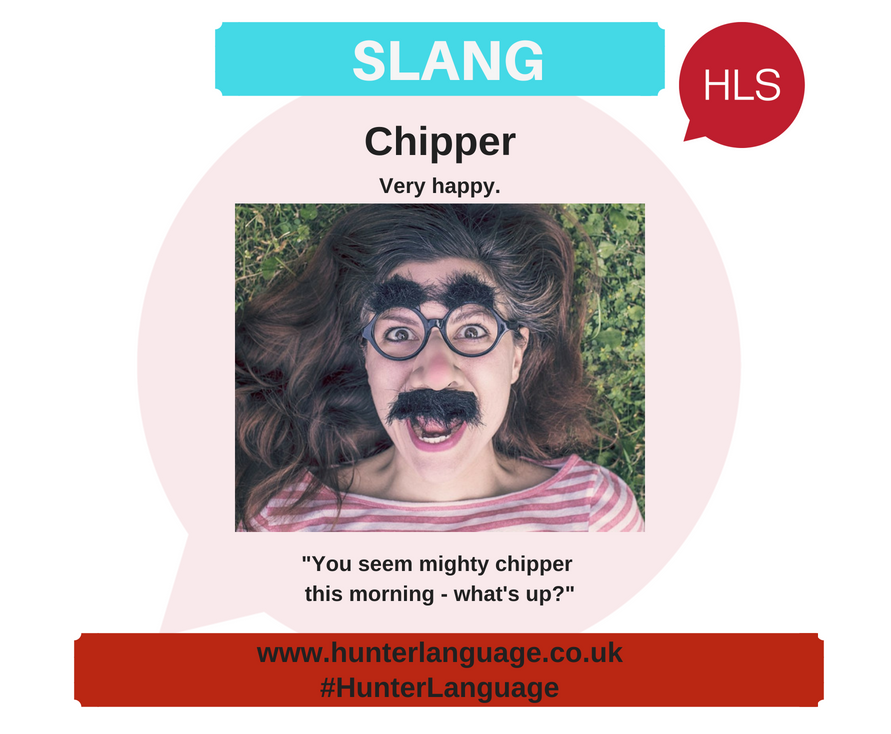 hunter_language's tweet photo. @hunter_language Slang of the Week: Chipper
#slangoftheweek #britishslang #learnenglish #englishslang #bristol #speakenglish #HunterLanguage #HLS #WeAreHLS https://t.co/FO0hdyXvbW