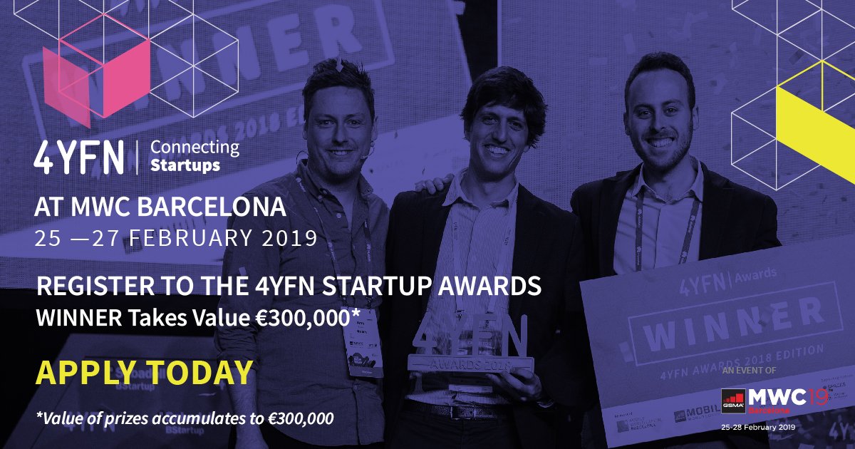 4YFN_MWC's tweet photo. 📣CALL FOR STARTUPS! Register to be the #startup of the year #4YFN19 at #MWC2019. Big #prize worth over €300.000 in value for the winner! Apply by 14 December! https://t.co/mrYnHAeSFe