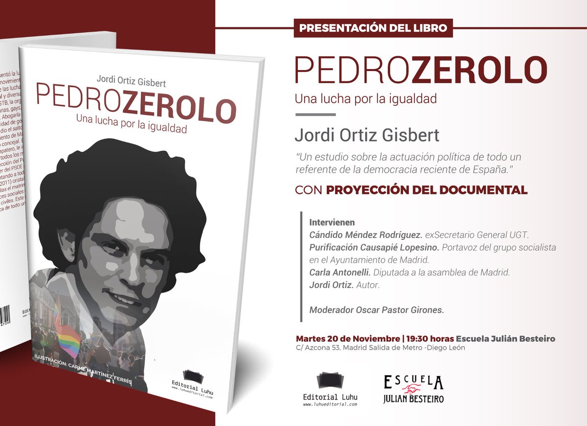 LUHUEditorial's tweet photo. Hoy 19:30h presentación libro "Pedro Zerolo, una lucha por la igualdad" de @Jordi_Ortiz con Cándido Méndez, @CarlaAntonelli y @PuriCausapi en la Escuela Julián Besteiro donde también se proyectará un documental sobre la trayectoria política de Pedro Zerolo. #PedroZerolo https://t.co/07jhA5p7Wr