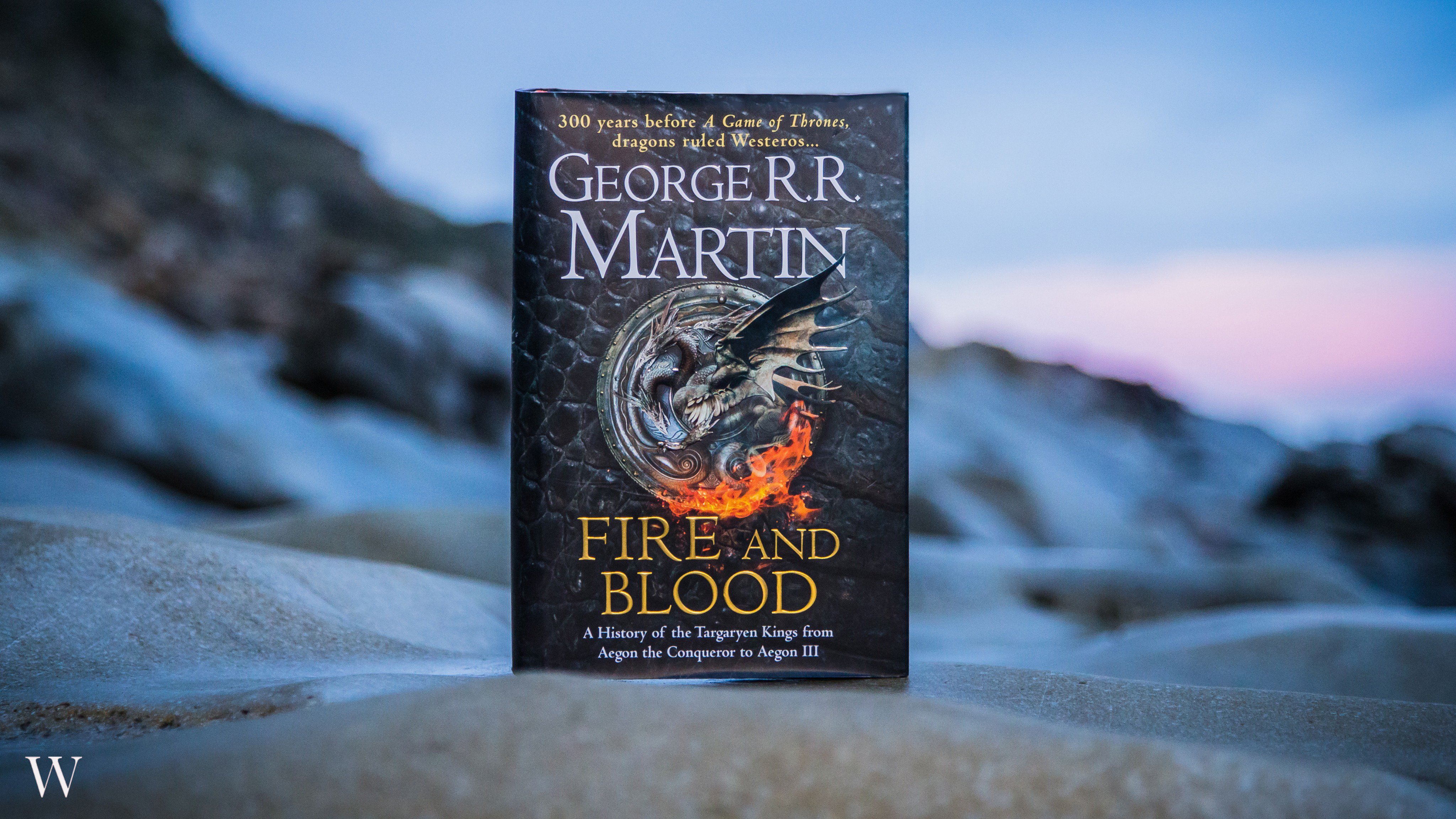 Fire and Blood: 300 Years Before a Game of Thrones (a Targaryen History)