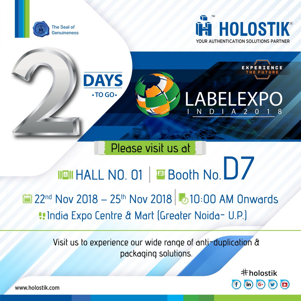 2 DAYS TO GO!

Holostik will display its cutting-edge #antiduplication and #packagingsolutions at #LABELEXPOINDIA 2018 from 22nd Nov to 25th Nov 2018. 

#labels #labelindustry #packagingindustry #Holostik