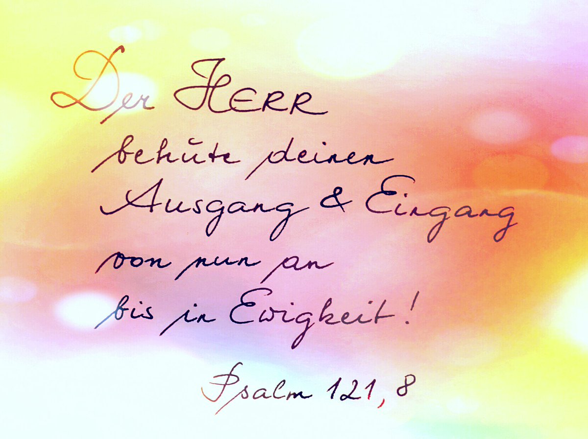 H M Krawagna Ein Gebet Der Herr Behute Deinen Ausgang Und Eingang Von Nun An Bis In Ewigkeit Psalm 121 8 Lut The Lord Will Watch Over Your