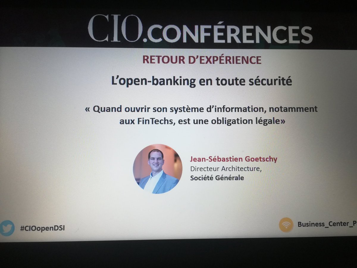 CIO_France's tweet photo. Place à notre deuxième retour d'expérience avec Jean-Sébastien Goetschy de la @SocieteGenerale - L'open Banking en toute sécurité #CIOopenDSI https://t.co/knOqcXm41N