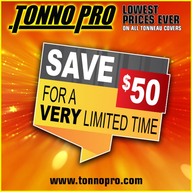 Black Friday and Cyber Monday deal starts today! Save $50 on any Tonno Pro truck bed cover! Hurry before this offer ends!