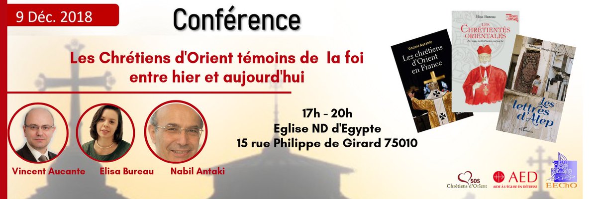AssociatioEEChO's tweet photo. Conférence exceptionnelle le 9 décembre 2018 à ND D'Egypte sur les #ChrétiensdOrient témoins de la foi https://t.co/QFvNy7rHpr