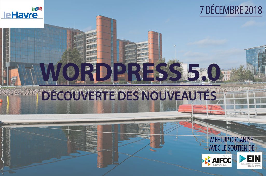 📣[#Meetup ] Découverte des nouveautés de #WordPress 5.0 - <a href="/LH_LeHavre/">Le Havre</a> goo.gl/iKPraL 👉avec le soutien de <a href="/AIFCC/">AIFCC Formation</a> et l'intervention de <a href="/GeekyMaster/">Thomas FRANCOIS</a> #Gutenberg #DigitalMarketing #agenceweb #graphiste #developers #chefdeprojet ping <a href="/pressecomndie/">Club Presse Com Ndie</a> <a href="/cciseinestuaire/">CCI Seine Estuaire</a>