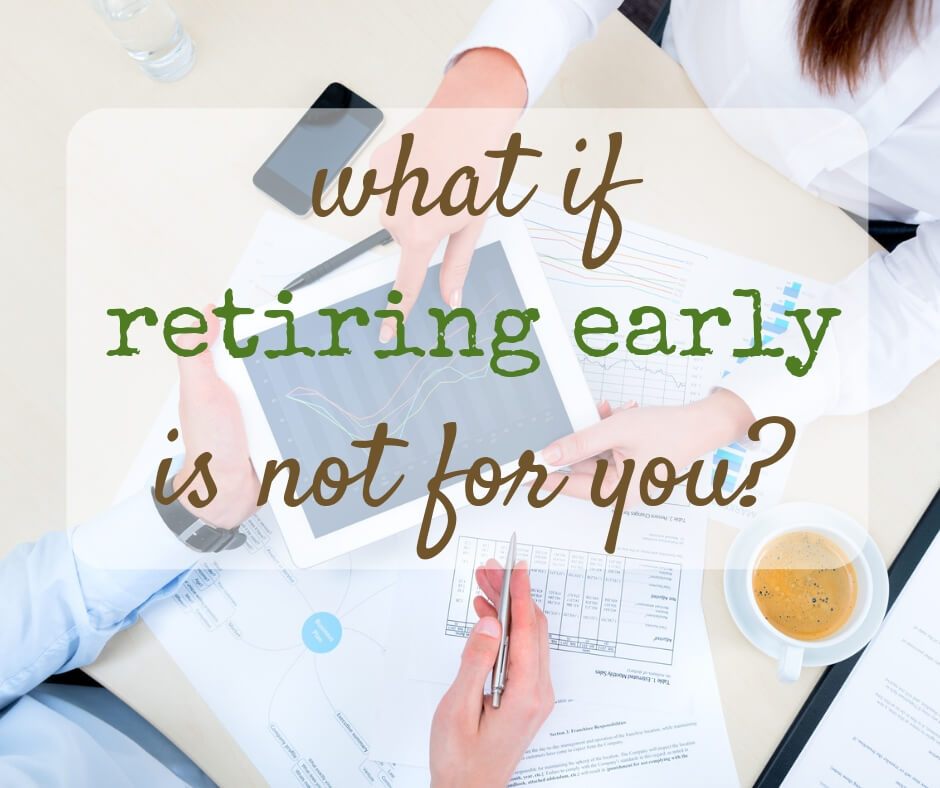 What if Retiring Early Is Not for You countdowntotranquility.com/what-if-retiri…