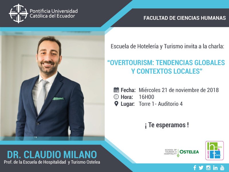 La Esc. de Hotelería y Turismo, te invita a la charla Overtourism: Tendencias globales y contextos locales, del Dr. Claudio Milano, profesor de la Escuela de Hospitalidad y Turismo Ostelea.
⏰16h00
🗓️21 de noviembre/2018
📌auditorio 4, torre 1
¡Te esperamos!
#PUCEInternacional