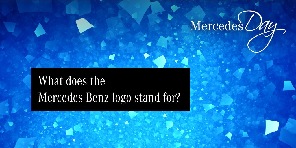 MercedesBenzInd's tweet photo. Did you get the first question right? Try the second one: Tell us what the Mercedes-Benz logo stands for using #MercedesDay in your answers. https://t.co/TqN5D1gqM4