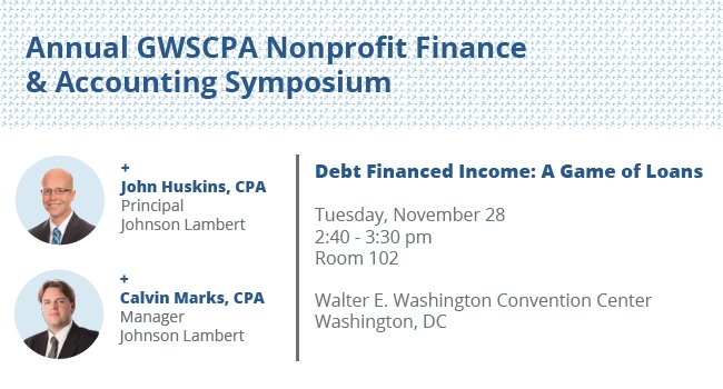 Johnson_Lambert's tweet photo. If you would like to gain a better understanding of #debtfinanced income rules for #exemptorganizations and learn strategies to mitigate adverse effects, join John Huskins and Calvin Marks at @TheGWSCPA's #NonprofitSymposium on 11/28: https://t.co/xToVsRICLJ https://t.co/48GZQsm7uI