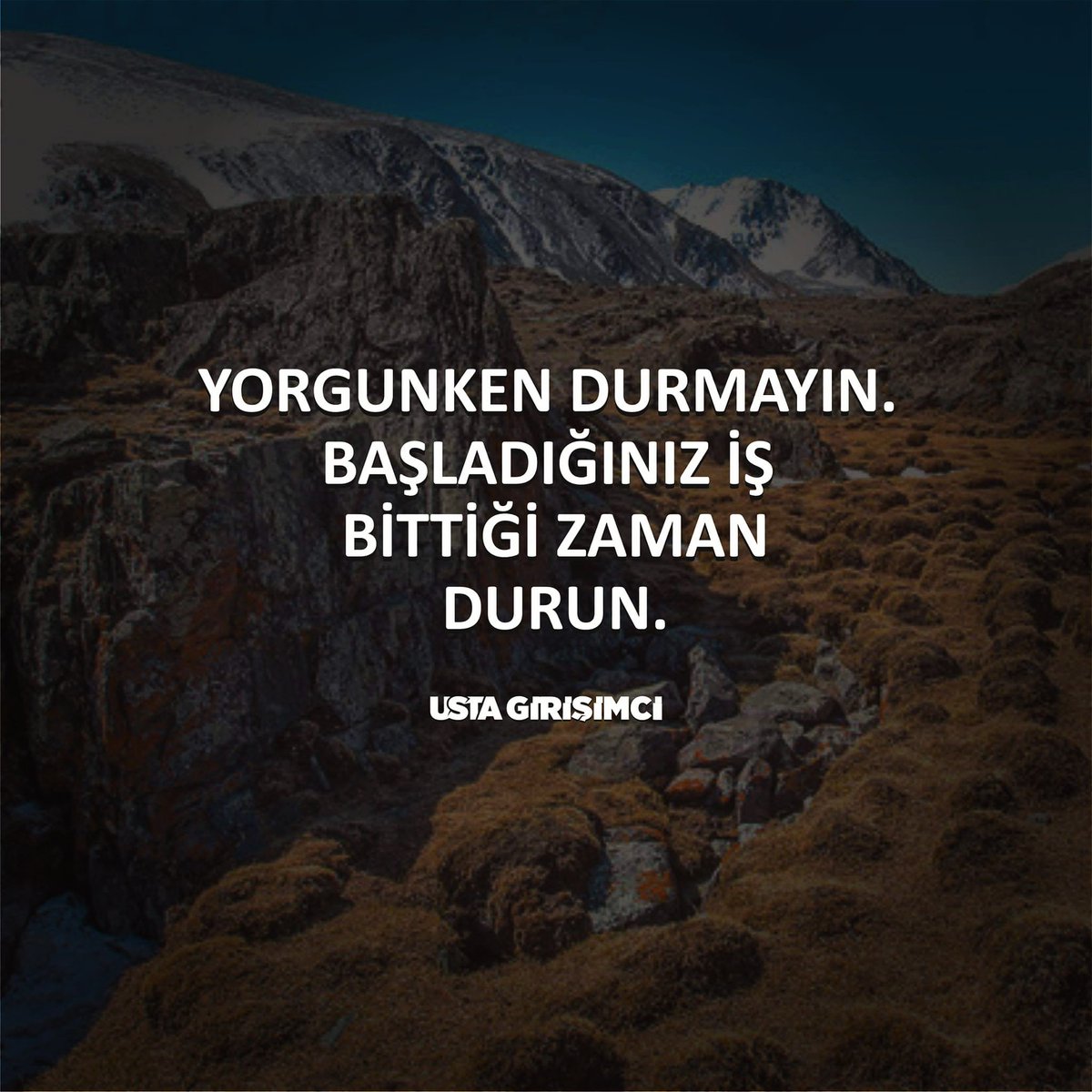 UstaGirisimci's tweet photo. YORGUNKEN DURMAYIN. BAŞLADIĞINIZ İŞ BİTTİĞİ ZAMAN DURUN. https://t.co/mOe5XU4xb7 #başla #bitir #dur #girişimci #durma #çalış #kazan #Kabilde #WorldChildrenDay https://t.co/3LjlQ9Z2Pu