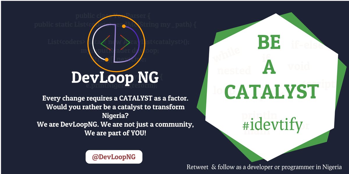 DevloopNG's tweet photo. Every change requires a catalyst as a factor. Would you rather choose to be a catalyst in transforming Nigeria. #idevtify now as one.
We @DevloopNG are not just a community, we are part of you! https://t.co/SF4N1QtW4T