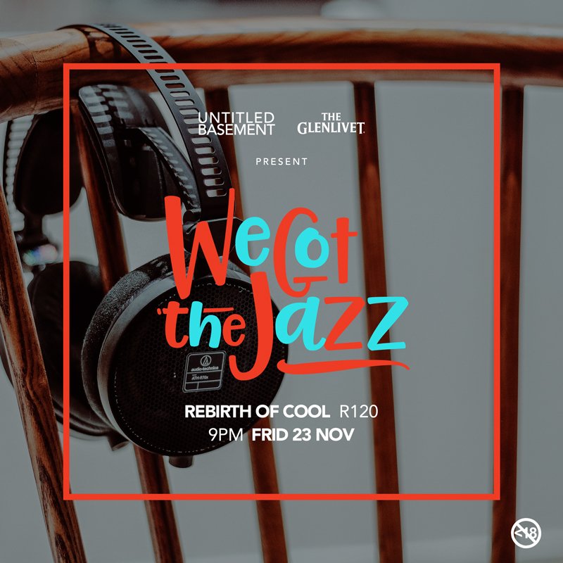 TheGlenlivetSA's tweet photo. #TheGlenlivet is back with #WeGotTheJazz to give you another serving of hypnotic live jazz at the @UntitledBasement on the 23rd November. https://t.co/08FjYTveQx