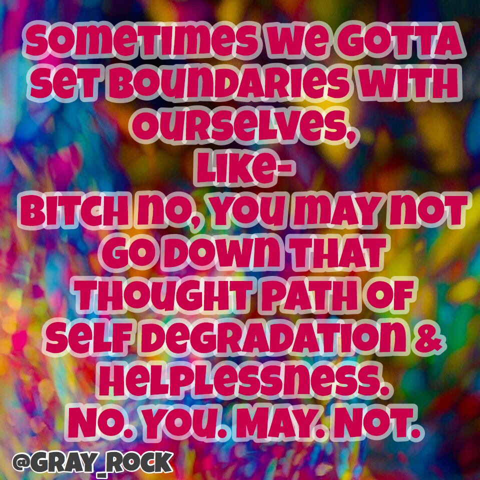 Set #boundaries with yourself #codependent #cptsd #emotionalabuse ✌🏻 💕 ⚡️Join the Instagram @gray_rock movement 🗿narcrecovery on FB & @narc_recovery  on Twitter for #love 💕 #laughs😆  #respect ✊🏽 & #validation 🙌🏻 Grounded in Truth, setting boundaries & Fuckin’ Shit Up 💋