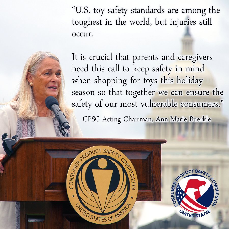 A picture of CPSC Acting Chairman Ann Marie Buerkle. The text reads: US toy safety standards are among the toughest in the world, but injuries still occur. It is crucial that parents and caregivers heed this call to keep safety in mind when shopping for toys this holiday season so that together we can ensure the safety of our most vulnerable consumers.