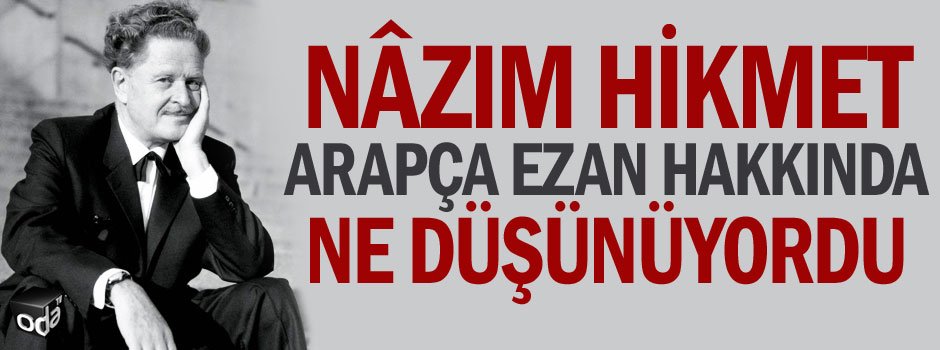 Nâzım Hikmet Arapça ezan hakkında ne düşünüyordu odatv.com/nzim-hikmet-ar…