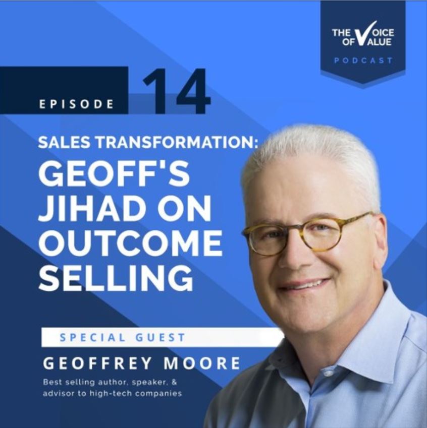 geoffreyamoore's tweet photo. Listen to the #VoiceofValue #Podcast and hear the discussion on why #SalesLeaders need a 2nd CRM pipeline for successful #OutcomeSelling https://t.co/rVcVHLdDtn https://t.co/0VlvqicjZT