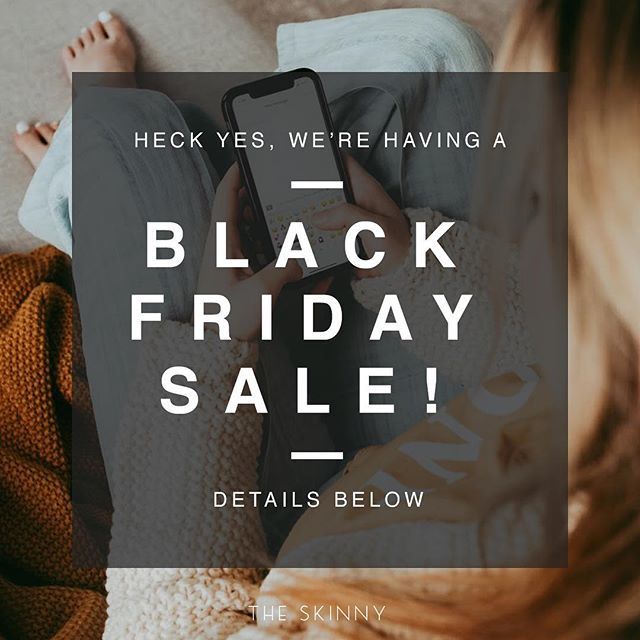 Shop_TheSkinny's tweet photo. HECK YES, we’re having a Black Friday Sale! 🎉You’ll find the deets in your email inbox soon. 📥What’s that? You’re not signed up? Head over to https://t.co/UUdgSigXZo to subscribe and receive VIP access to our biggest sale yet. 🛒🛍 https://t.co/MRGNcOCdRQ https://t.co/MADUgF583W