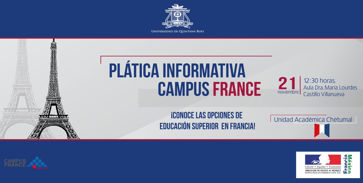 ¿Te interesa conocer tus opciones de educación superior en Francia? ¡La Agencia Campus France visita la Universidad de Quintana Roo este 21 de noviembre a las 12:30 horas! La cita es en el Aula Magna 1. Puedes visitar la página web: mexique.campusfrance.org