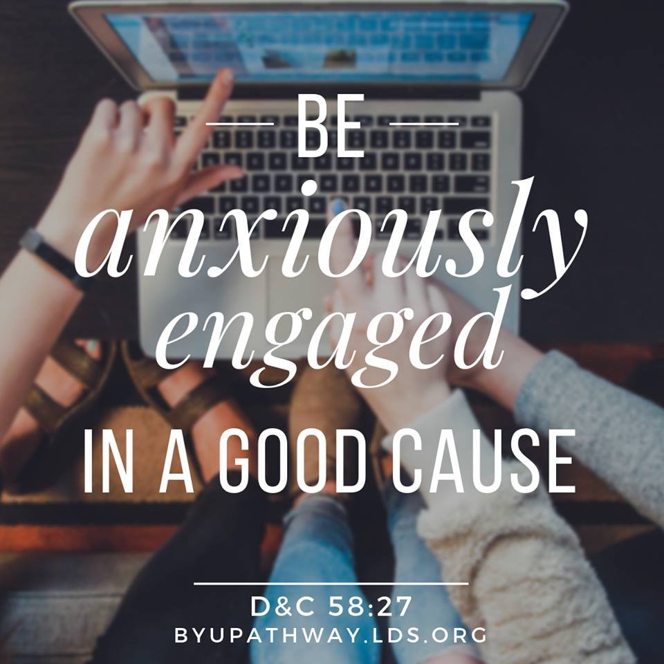 BYUPathwayWorld's tweet photo. "Verily I say, men should be anxiously engaged in a good cause, and do many things of their own free will, and bring to pass much righteousness..." —D&amp;C 58:27 #AnxiouslyEngaged #ThisWeekInPathway #DailyWord https://t.co/KNrnn1Xaw8
