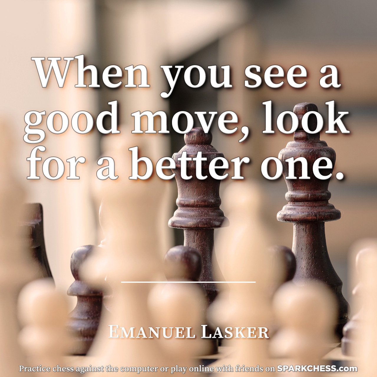 When you see a Ruy Lopez, look for a better one.” - Emanuel Lasker :  r/AnarchyChess