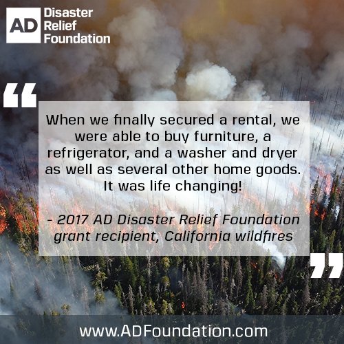 There are 16 AD member employees who suffered devastating losses in the California Wildfires &amp; Hurricane Michael. The <a href="/ADHQ_Foundation/">AD Foundation</a> offers emergency financial assistance to those recovering from a natural disaster. Help the AD Community recover at: adfoundation.com