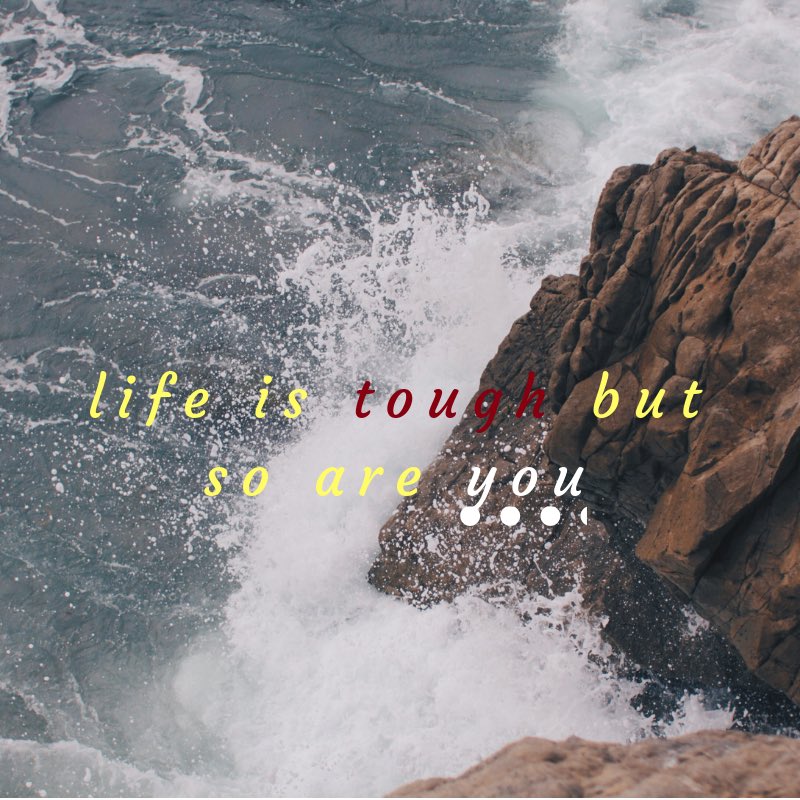 It can be easy to think that life is always weighing you down and to feel defeated because of that. Though life may be difficult, you are stronger than the trials and tribulations that happen in life.