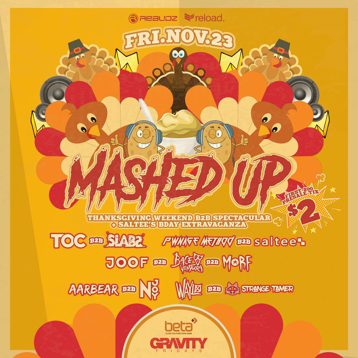 ReloadDnB: RT BetaNightclub: STACKED #GravityFridays this weekend for Thanksgiving and SalteeMusic Bday Extravaganza! Tickets start at $2 so get yours while you can: bit.ly/MashedUpBeta