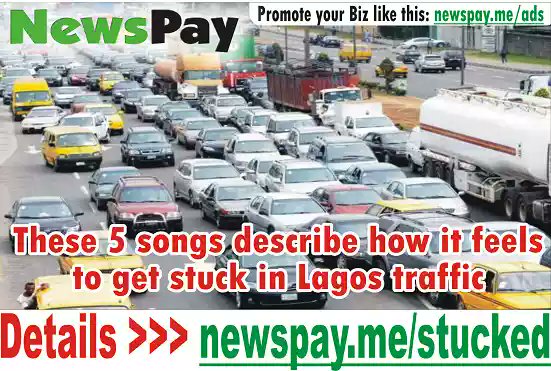 Godwinplus2's tweet image. #NEWSPAYBUNDLE #NEWSPAY_INCOME: These 5 songs describe how it feels to get stuck in Lagos traffic👉 newspay.me/stucked