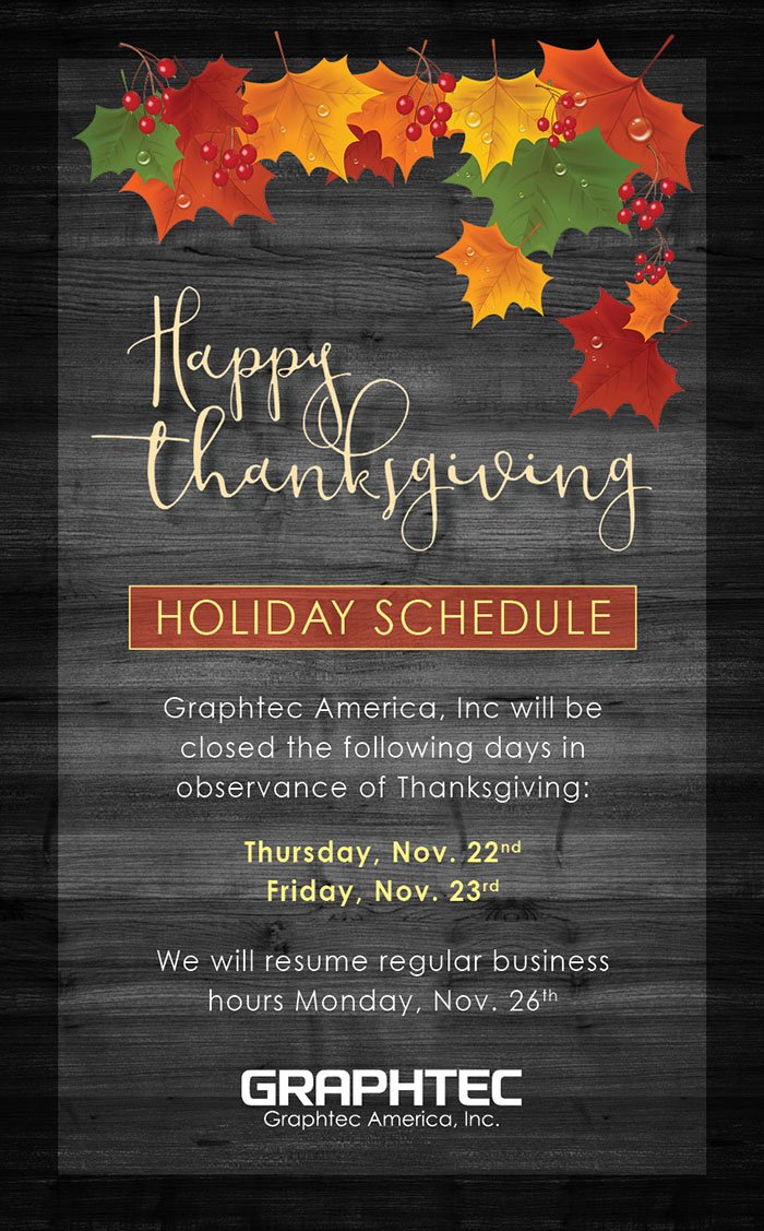 Have a Happy Thanksgiving!...Graphtec America, Inc
