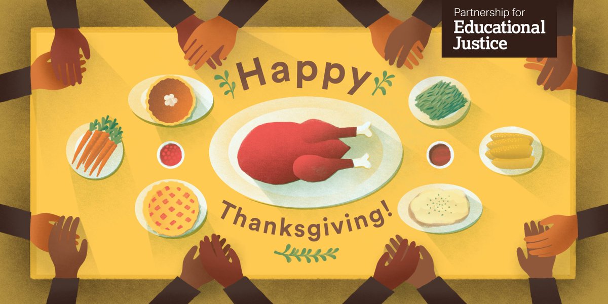 Part4EduJustice's tweet photo. The PEJ family wishes you and yours a safe, warm and happy Thanksgiving. Today we’re grateful for you and our growing network of advocates committed to #edjustice. 🦃 https://t.co/KDNxSeAFlP