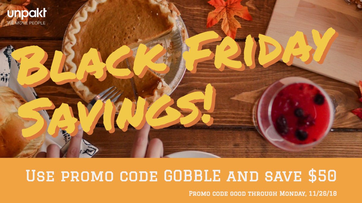 Unpakt's tweet image. We're starting Black Friday early! Moving soon? Use promo code GOBBLE and save $50 on your move. Must book through Monday, 11/26/18. #BlackFriday #SaveMoney #MovingDeal