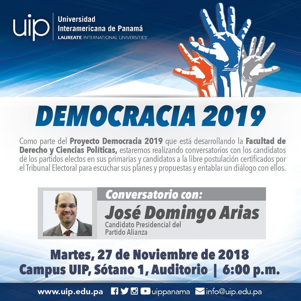 VirgilioSousaV's tweet photo. La Facultad de Derecho UIP dentro del espacio académico  Democracia 2019  invita al conversatorio con José Domingo Arias Candidato presidencial del Partido Alianza  el martes 27 de noviembre 2018 Hora: 6:00 pm en el  auditorio del campus uip Ave. Ricardo J. Alfaro. https://t.co/Wjay7ef7zg
