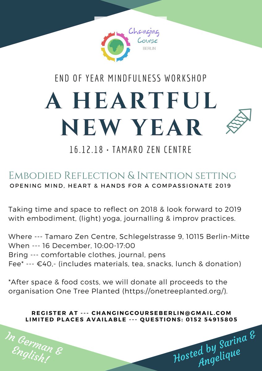ChangingCourseB's tweet image. Hey #Berlin: Forget #NewYearsResolutions &amp;amp; join us for our heartful end-of-year workshop at Tamaro Zendo in #Mitte instead! We'll also be supporting @onetreeplanted in the process. Places are limited, so register asap! #BerlinEvents #mindfulness #workshop #English #German