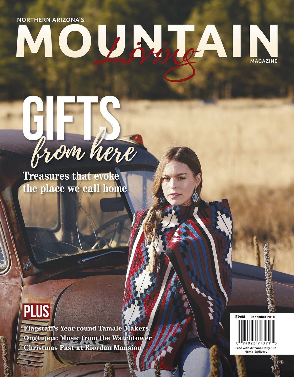 Sneak peek at the December issue. Gifts from Here: Treasures that Evoke the Place We Call Home. Find the magazine inside the Arizona Daily Sun <a href="/azds/">Arizona Daily Sun</a>, Sunday Dec. 1.
