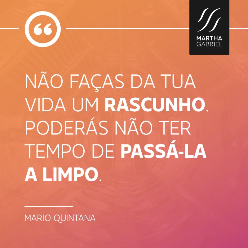 Não faça da sua vida um rascunho, pode não ter tempo de