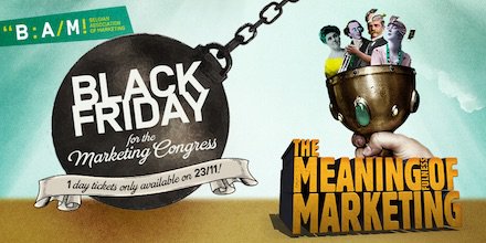 Be ready on Black Friday for our Marketing Congress! This Friday only, you can buy a ticket for one congress day of your choice!  #meaningfulmarketing #marketingcongress #we_are_bam
