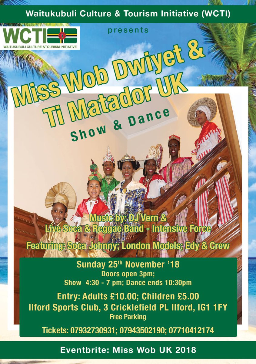 Dominica High Commission (@dhc_london) on Twitter photo Join the <a href="/WCTI_/">Waitukubuli Culture & Tourism Initiative</a> for their annual Miss Wob Dwiyet & Ti Matador UK show on Sunday 25 November 2018.
Celebrate #Dominica: culture, national dress, music & entertainment.
eventbrite.com/e/miss-wob-dwi… Join the <a href="/WCTI_/">Waitukubuli Culture & Tourism Initiative</a> for their annual Miss Wob Dwiyet & Ti Matador UK show on Sunday 25 November 2018.
Celebrate #Dominica: culture, national dress, music & entertainment.
eventbrite.com/e/miss-wob-dwi…