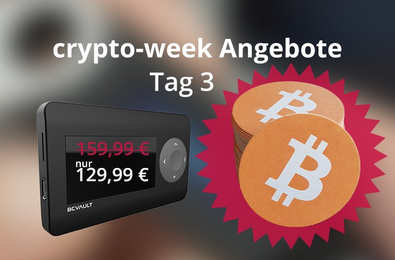 hw24_crypto's tweet photo. TAG 3 crypto-week Angebote - Heute mit @bc_vault 🥳
zum Angebot: https://t.co/MAEmbfvhBX
#BlackFriday #CyberWeek #CyberMonday2018 #CyberMonday
#bitcoin #btc #crypto #cryptoxmas #cryptocurrency #hardwarewallet
#hardwarewallets24 https://t.co/fAnARUtHnY
