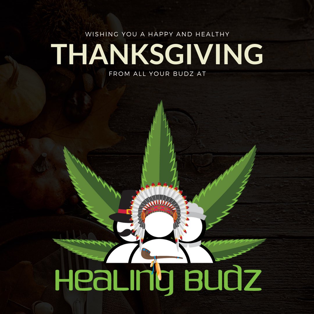 Wishing you a happy and healthy Thanksgiving from all your #budz at #healingbudz. 
#Thanksgiving #budzhelpingbudz #healingbudzapp #healingcommunity #cannabis #mmj #android  #ios