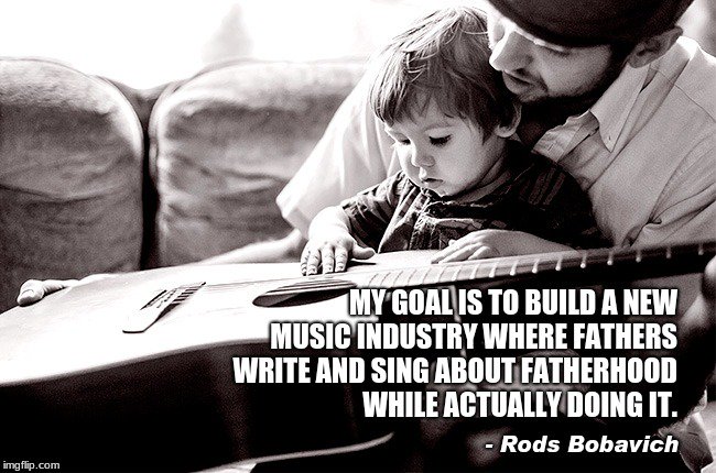 When was the last time you heard a really good song about being a great Father? What about being a good Mother? Grandparent? Aunt? Uncle? Godparent? Faithful spouse? What does your music inspire people to be?
